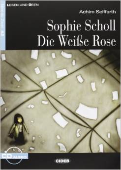 Lesen und Uben Niveau Zwei (A2): Sophie Scholl - die WeiBe Rose + CD купить