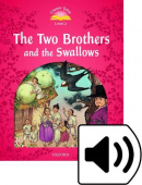 Classic Tales Second Edition Level 2: The Two Brothers and the Swallows with Audio Download (access card inside) купить