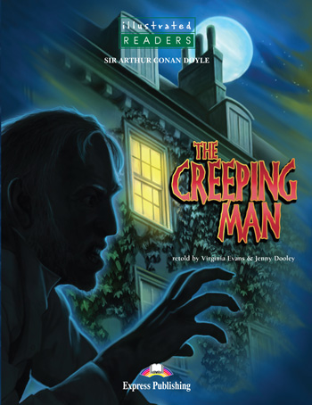 Illustrated Readers Level 3  The Creeping Man купить