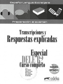 Especial DELE B2 Curso Completo - Respuestas explicadas y transcripciones купить