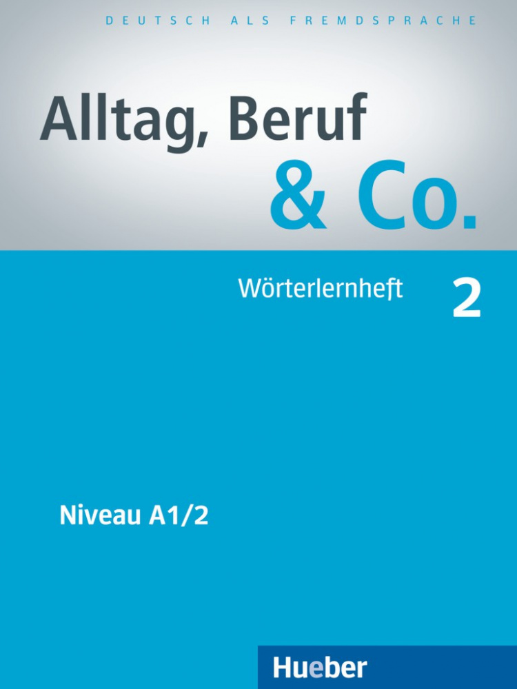 Alltag, Beruf & Co. 2 Worterlernheft купить