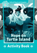 Oxford Read and Imagine Level 6 Hope on Turtle Island Activity Book купить