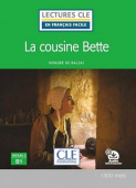 Lecture CLE En Francais Facile Niveau 3/B1: La cousine Bette + CD купить