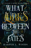 What Lurks Between the Fates купить