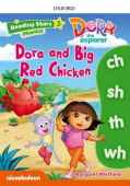 Oxford Reading Stars 3 Dora and the Big Red Chicken купить