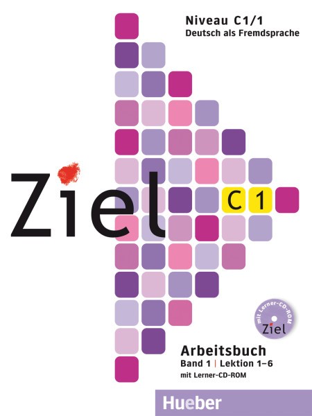 Ziel С1/1 Arbeitsbuch mit Lerner-CD-ROM, Lektion 1–6 купить