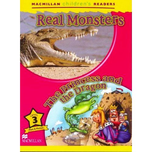 Macmillan Children's Readers Level 3 - Real Monsters - The Princess and the Dragon купить