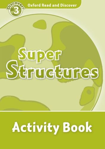 Oxford Read and Discover Level 3 (Elementary) Super Structures Activity Book купить