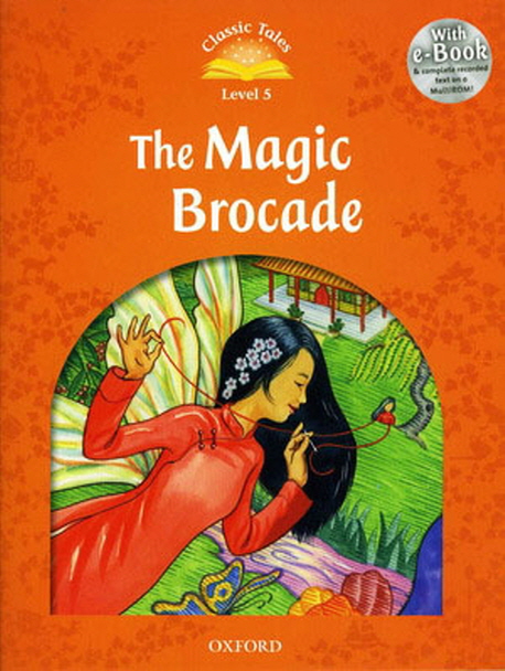 Classic Tales Second Edition: Level 5: The Magic Brocade e-Book with Audio Pack купить