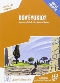 Letture Italiano facile A1: Dov'e Yukio? NEd Libro + audio online купить