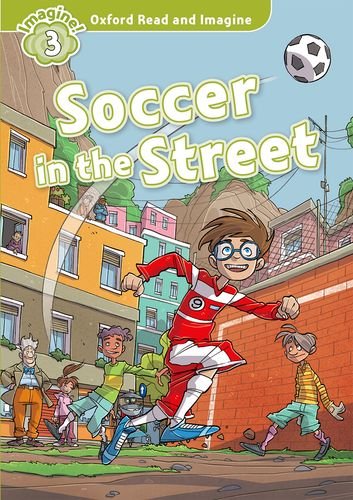 Oxford Read and Imagine Level 3 Soccer in the Street купить