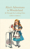 Macmillan Collector's Library: Carroll Lewis. Alice's Adventures in Wonderland & Through the Looking-Glass  (HB)  Ned купить