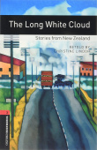 Oxford Bookworms Library Stage 3 (Intermediate) The Long White Cloud: Stories from New Zealand купить