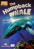 Discover Our Amazing World CLIL Readers The Humpback Whale with Digibook купить