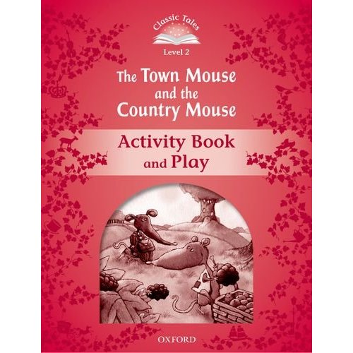 Classic Tales Second Edition: Level 2: The Town Mouse and the Country Mouse Activity Book & Play купить