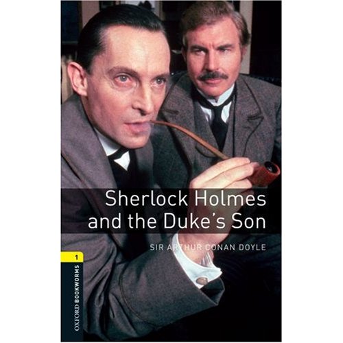 Oxford Bookworms Library Stage 1 (Elementary) Sherlock Holmes and the Duke's Son купить