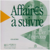 Affaires a suivre: CD audio pour cahier d'exercices купить