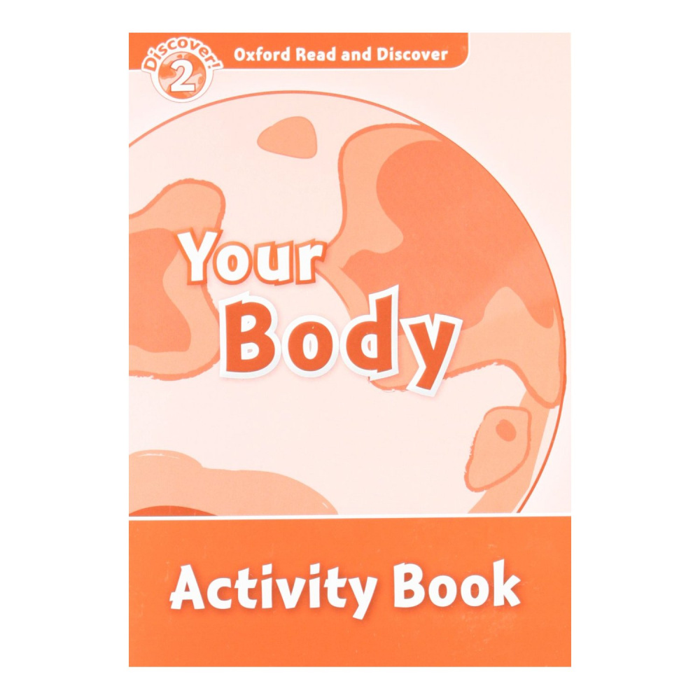 Oxford Read and Discover Level 2 (Elementary) Your Body Activity Book купить