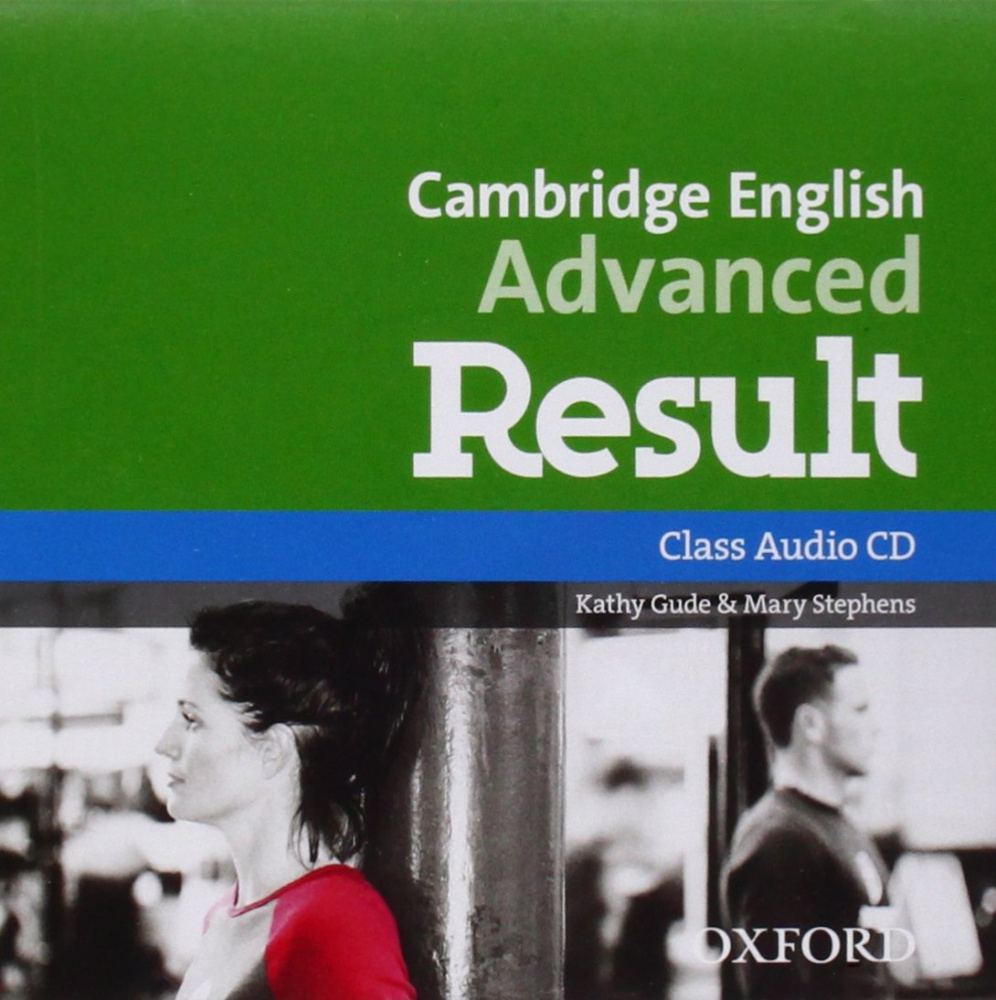 Cambridge English Advanced Result Class Audio CDs (For 2015 Exam) купить