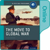 Oxford IB Diploma Programme The Move to Global War IB History Online Course Book купить