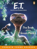 Penguin Young Readers Level 4 E.T. The Extra-Terrestrial. The Book of the Green Planet купить