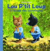 Lou P'tit loup, Vol. 5. Lou P'tit loup a l'ecole des louveteaux купить