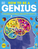How to be a Genius Your Brilliant Brain and How to Train It купить