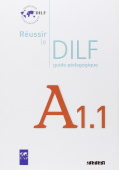 Reussir le DILF A1.1 Guide pedagogique купить