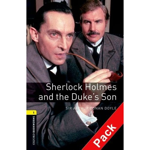 Oxford Bookworms Library Stage 1 (Elementary) Sherlock Holmes and the Duke's Son Audio CD Pack купить