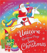 Unicorn and the Rainbow Poop Save Christmas купить