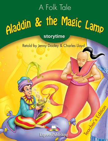 Storytime Stage 3 - Aladdin & the Magic Lamp Teacher's Edition купить