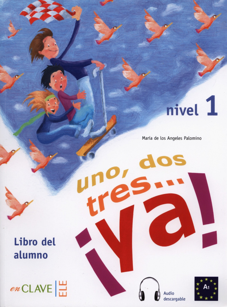 Uno, dos, tres... ya! 1 Libro del alumno + CD online купить