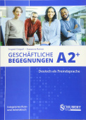 Geschäftliche Begegnungen Neu A2+ Kurs- und Arbeitsbuch mit CD купить