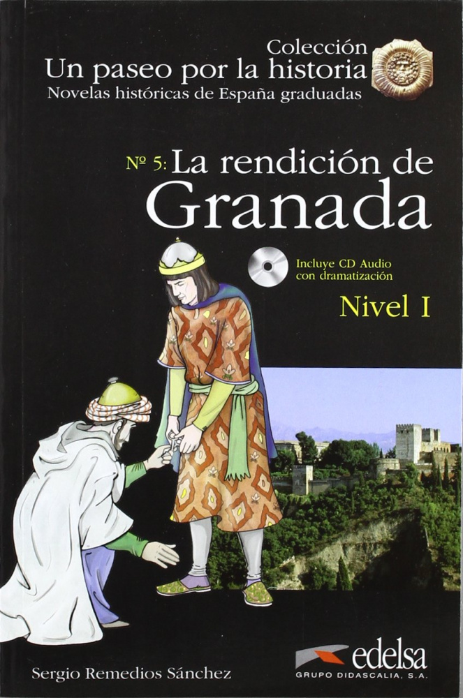 Un paseo por la historia - Nivel 1 - La rendicion de Granada + CD купить
