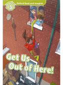 Oxford Read and Imagine Level 3 Get Us Out of Here! купить