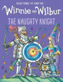 Winnie and Wilbur: The Naughty Knight (Hardback) купить