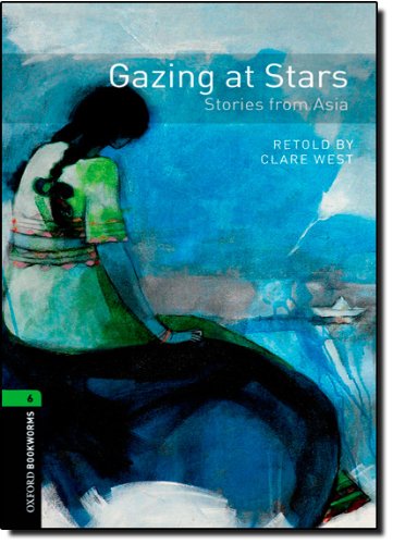 Oxford Bookworms Library Stage 6 (Advanced) Gazing at Stars: Gazing at Stars: Stories from Asia купить