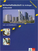 Wirschaftsdeutsch für Anfänger - Aufbaustufe Lehr-Arbeitsbuch купить