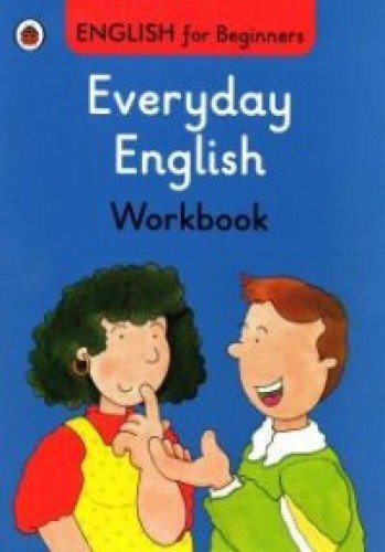 Ladybird English for Beginners: Everyday English Workbook купить