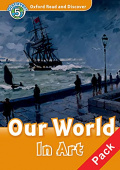 Oxford Read and Discover Level 5 (Pre-Intermediate / Intermediate) Our World in Art Audio CD Pack купить