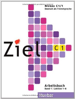 Ziel С1/1 Arbeitsbuch ohne Lerner-CD-ROM, Lektion 1–6 купить