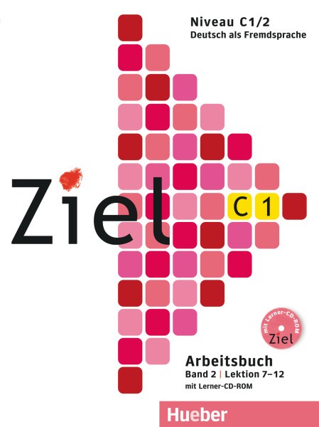 Ziel С1/2 Arbeitsbuch mit Lerner-CD-ROM, Lektion 7–12 купить