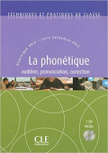 Techniques et pratiques de classe: La Phonetique - Livre + CD купить