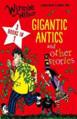 Winnie and Wilbur: Gigantic Antics and other stories: 3 books in 1 купить