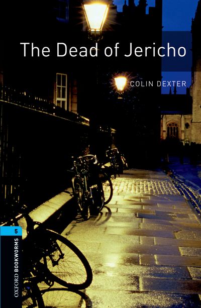 Oxford Bookworms Library Stage 5 (Upper-Intermediate) The Dead of Jericho купить