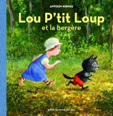 Lou P'tit loup, Vol. 1. Lou P'tit loup et la bergere купить