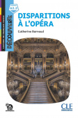 Lecture Decouverte: Niveau A2.2 - Disparitions à l'Opéra - Audio téléchargeable купить