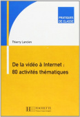 De la video a Internet: 80 activites thematiques купить