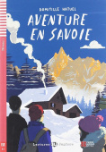 Teen ELI Readers Niveau 1:  Aventure en Savoie + downloadable audio купить