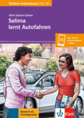 Einfach weiterlesen! A2/B1: Selima lernt Autofahren + Online купить